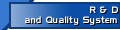 R & D and Quality System